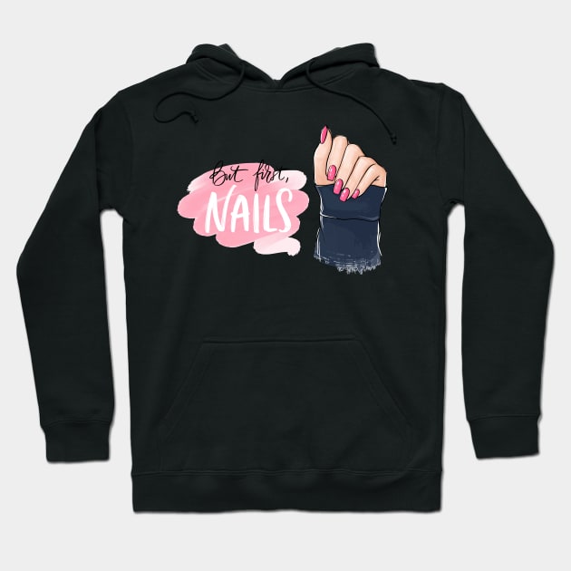 but first nails girly Hoodie by Mako Design 